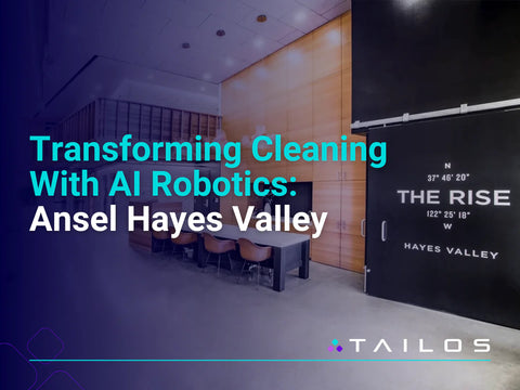Transforming Cleaning With AI Robotics: Ansel Hayes Valley